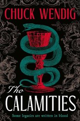 The Calamities - Chuck Wendig - 9781529979442