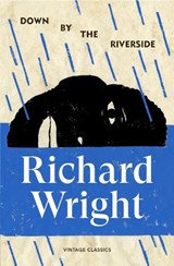 Down by the Riverside - Richard Wright - 9781529986020