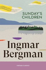 Sunday's Children - Ingmar Bergman - 9781529986082