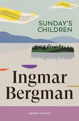 Sunday's Children - Ingmar Bergman - 9781529986082