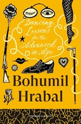 Dancing Lessons for the Advanced in Age - Bohumil Hrabal - 9781529986105
