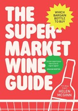 The Supermarket Wine Guide - Helen McGinn - 9781529988963