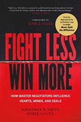 Fight Less, Win More - Jonathan B. Smith ; Derek Gaunt - 9781529990393
