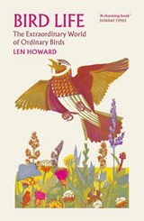 Bird Life - Len Howard - 9781529991574