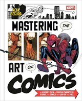 Marvel's Mastering the Art of Comics - Alex Segura - 9781529996364