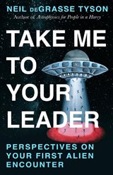 Take Me To Your Leader - Neil deGrasse Tyson - 9781529997132