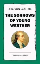 The Sorrows of Young Werther - J. W. von Goethe - 9781531282301