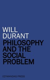 Philosophy and the Social Problem - Will Durant - 9781531288457