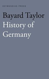 History of Germany - Bayard Taylor - 9781531290900