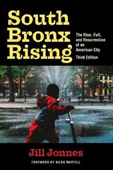 South Bronx Rising - Jill Jonnes - 9781531501211