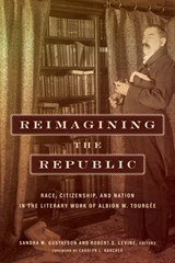 Reimagining the Republic - Sandra M. Gustafson ; Robert Levine - 9781531501372