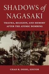 Shadows of Nagasaki - Chad R. Diehl - 9781531504953