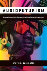 Audiofuturism - andre carrington - 9781531513320