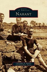 Nahant - Christopher R Mathias ; Kenneth C Turino - 9781531600525