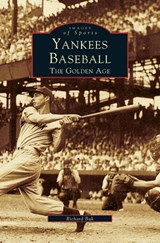 Yankees Baseball - Richard G Bak - 9781531601607