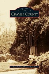 Craven County - Lynn Salsi ; Frances Eubanks - 9781531604295