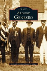 Around Geneseo - William R Cook ; Daniel J Schultz - 9781531620257