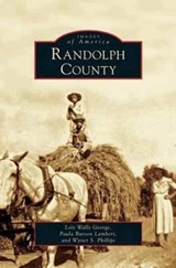 Randolph County - Lois Walls George ; Paula Burson Lambert ; Wyner S Phillips - 9781531626655