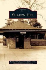 Sharon Hill - Kathleen Clarke ; Jean Shiber ; Sharon Hill Historical Society - 9781531636371