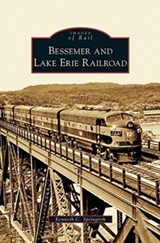 Bessemer and Lake Erie Railroad - Kenneth C Springirth - 9781531640668