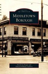 Middletown Borough - David Ira Kagan ; Edward William Sunbery - 9781531642310
