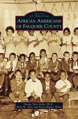 African Americans of Fauquier County - Donna Tyler Hollie ; Brett M Tyler ; Karen Hughes White - 9781531644437