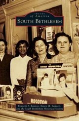 South Bethlehem - Kenneth F Raniere ; Karen M Samuels ; South Bethlehem Historical Society - 9781531647766