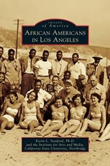 African Americans in Los Angeles - Karin L Stanford ; Institute for the Arts and Media - 9781531653576