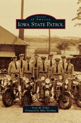 Iowa State Patrol - Scott M Fisher - 9781531666613