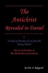 The Antichrist Revealed in Daniel - BEKGAARD,  F. - 9781532019449