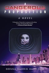 A Dangerous Proposition - HARRISON,  Donna Harris - 9781532024726