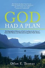 God Had a Plan - Orlan E Thomas - 9781532027918