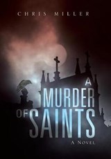 A Murder of Saints - MILLER,  Chris - 9781532031328