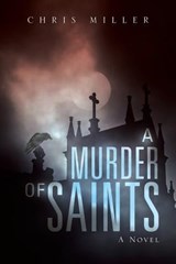 A Murder of Saints - Chris Miller - 9781532031335