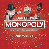Competitive Monopoly - Anik M Singh - 9781532042355