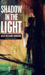 Shadow in the Light - Alex McCann Johnson - 9781532044212