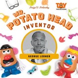Mr. Potato Head Inventor: George Lerner: George Lerner - Paige V. Polinsky - 9781532110962
