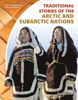 Traditional Stories of the Arctic and Subarctic Nations - Marie Powell - 9781532111709