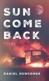 Sun Come Back - Daniel Newcomer - 9781532603402