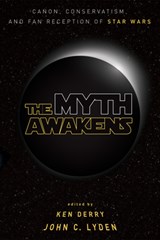 The Myth Awakens - Ken Derry ; John C Lyden - 9781532619731