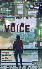 Finding Our Voice - ELLIS,  Marc H. - 9781532630958
