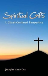 Spiritual Gifts - Jennifer Anne Cox - 9781532635946