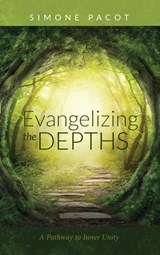 Evangelizing the Depths - Simone Pacot - 9781532645075