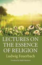 Lectures on the Essence of Religion - FEUERBACH,  Ludwig - 9781532646232