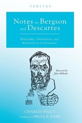 Notes on Bergson and Descartes - Charles Peguy - 9781532650734