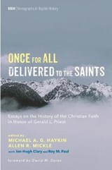 Once for All Delivered to the Saints - HAYKIN,  Michael A. G. - 9781532652240
