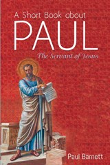 A Short Book about Paul - Paul Barnett - 9781532665547