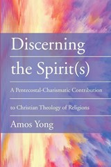 Discerning the Spirit(s) - YONG,  Amos - 9781532669989