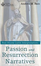 Passion and Resurrection Narratives - BAIN,  Andrew M - 9781532674341