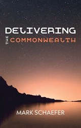 Delivering the Commonwealth - Mark Schaefer - 9781532678592